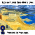 PRE-ORDER - V3 Print - Bloony Floats Dead Man's Lake #0063